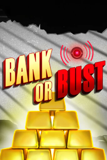 Bank or Bust